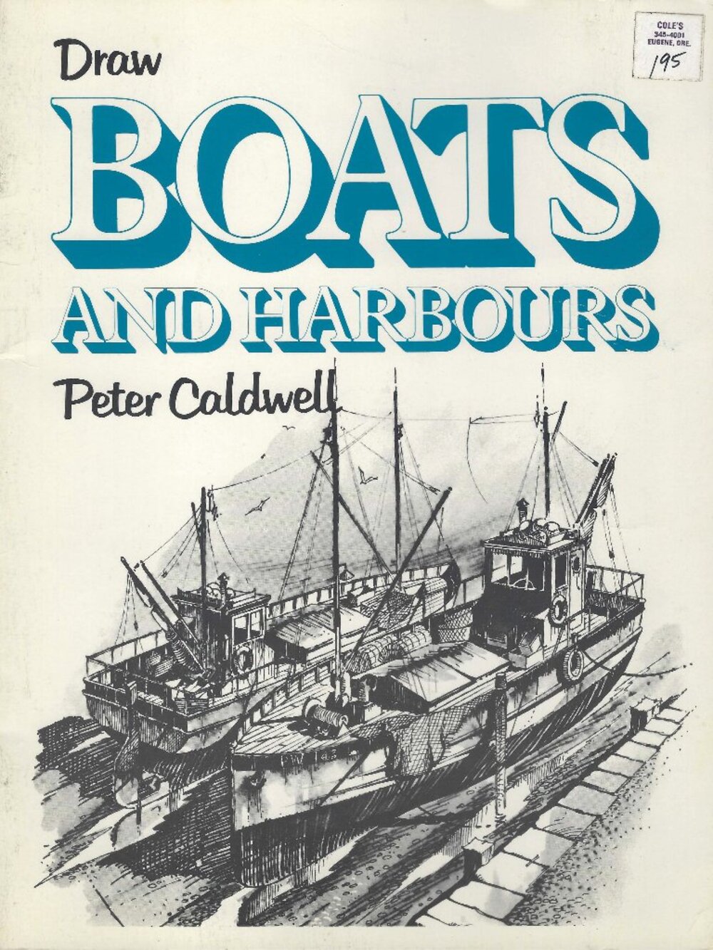 Vintage Draw Boat Harbours Art Book 1979 Peter Caldwell Taplinger Publishing USA